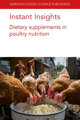 Instant Insights : Les compléments alimentaires dans la nutrition de la volaille - Instant Insights: Dietary Supplements in Poultry Nutrition