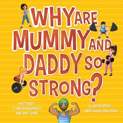 Pourquoi papa et maman sont-ils si forts ? - Why are Mummy and Daddy so strong