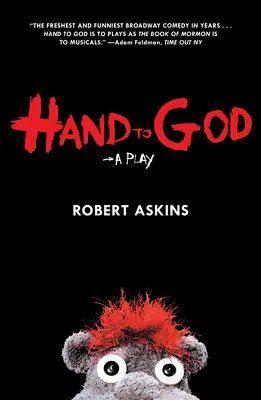 La main à Dieu : Une pièce de théâtre - Hand to God: A Play
