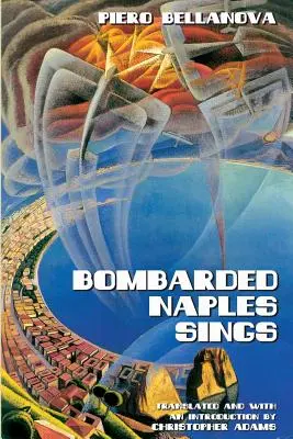 Naples bombardée chante - Bombarded Naples Sings