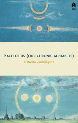 Chacun de nous (Nos alphabets chroniques) - Each of Us (Our Chronic Alphabets)