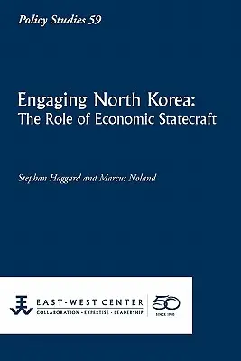 Engager la Corée du Nord : Le rôle de la diplomatie économique - Engaging North Korea: The Role of Economic Statecraft