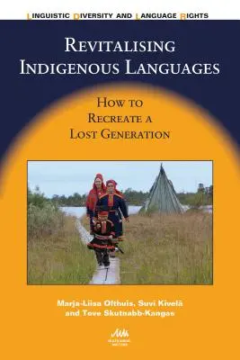 Revitaliser les langues indigènes : Comment recréer une génération perdue - Revitalising Indigenous Languages: How to Recreate a Lost Generation