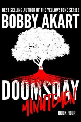 Les Minutemen de l'apocalypse : Un thriller de survie post-apocalyptique - Doomsday Minutemen: A Post-Apocalyptic Survival Thriller