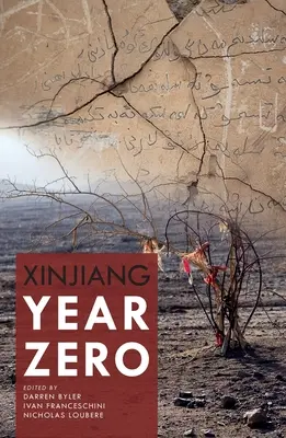 Xinjiang année zéro - Xinjiang Year Zero