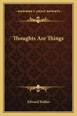 Les pensées sont des choses - Thoughts Are Things
