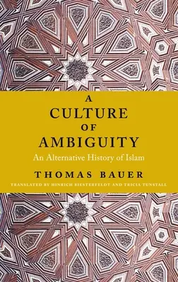 Une culture de l'ambiguïté : Une histoire alternative de l'Islam - A Culture of Ambiguity: An Alternative History of Islam