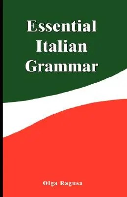 Grammaire italienne essentielle - Essential Italian Grammar