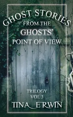 Histoires de fantômes du point de vue des fantômes, vol. 3 - Ghost Stories from the Ghosts' Point of View, Vol. 3