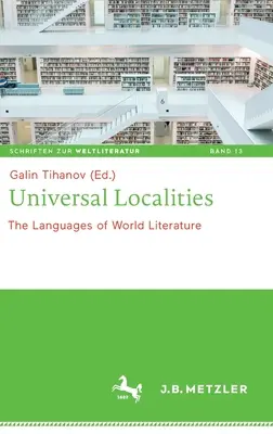 Les localités universelles : Les langues de la littérature mondiale - Universal Localities: The Languages of World Literature