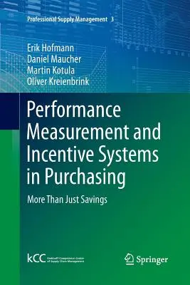 Mesure de la performance et systèmes d'incitation dans les achats : Plus que de simples économies - Performance Measurement and Incentive Systems in Purchasing: More Than Just Savings
