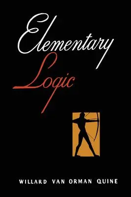 Logique élémentaire [première édition] - Elementary Logic [First Edition]