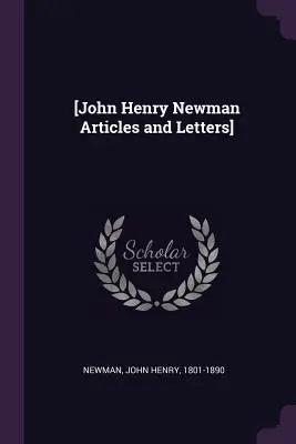 [Articles et lettres de John Henry Newman] - [John Henry Newman Articles and Letters]