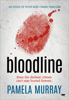 Bloodline : Un thriller criminel qui vous tient en haleine - Bloodline: An Edge of Your Seat Crime Thriller