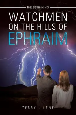 Watchmen On the Hills of Ephraim : The Beginning (Les sentinelles sur les collines d'Ephraïm) - Watchmen On the Hills of Ephraim: The Beginning