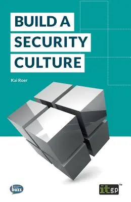 Construire une culture de la sécurité - Build a Security Culture