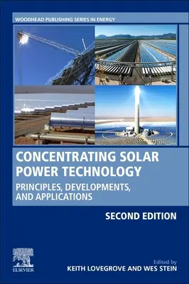 Technologie de l'énergie solaire à concentration : Principes, développements et applications - Concentrating Solar Power Technology: Principles, Developments, and Applications