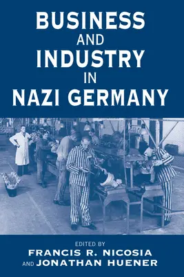 Le commerce et l'industrie dans l'Allemagne nazie - Business and Industry in Nazi Germany