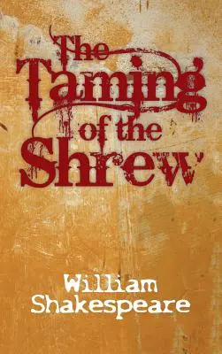 La Mégère apprivoisée - The Taming of the Shrew