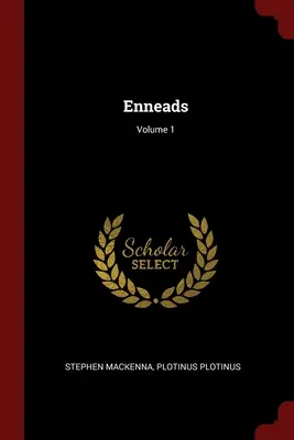 Ennéades ; Volume 1 - Enneads; Volume 1