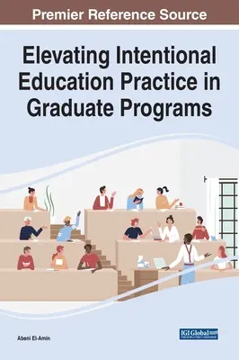 Élever la pratique de l'éducation intentionnelle dans les programmes d'études supérieures - Elevating Intentional Education Practice in Graduate Programs