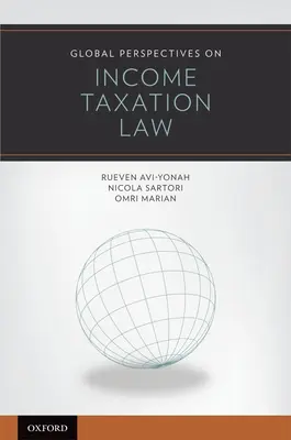 Perspectives mondiales sur l'impôt sur le revenu - Global Perspectives on Income Taxation Law
