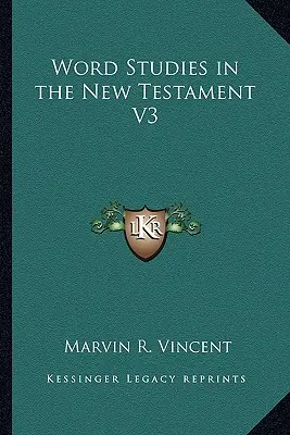 Études sur les mots dans le Nouveau Testament V3 - Word Studies in the New Testament V3