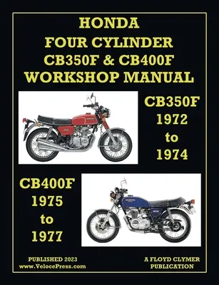 Manuel d'atelier Honda 1972-1977 4 cylindres Cb350f & Cb400f - Honda 1972-1977 4-Cylinder Cb350f & Cb400f Workshop Manual