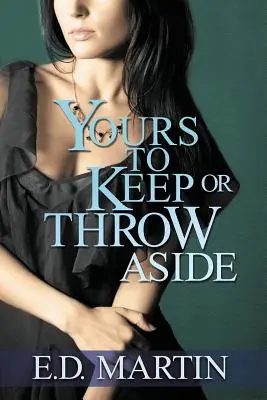 A garder ou à jeter - Yours to Keep or Throw Aside