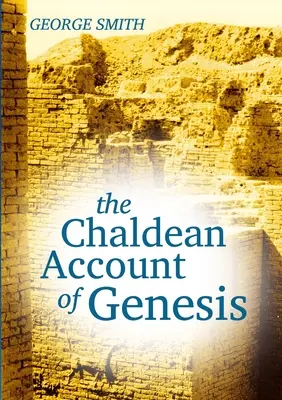 Le récit chaldéen de la Genèse - The Chaldean Account of Genesis