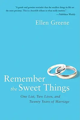 Remember the Sweet Things : Une liste, deux vies et vingt ans de mariage - Remember the Sweet Things: One List, Two Lives, and Twenty Years of Marriage