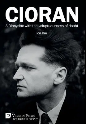 Cioran - Un dionysiaque avec la volupté du doute - Cioran - A Dionysiac with the voluptuousness of doubt