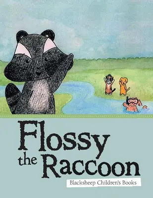 Flossy le raton laveur - Flossy the Raccoon