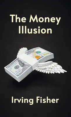 L'illusion de l'argent - Money Illusion Hardcover