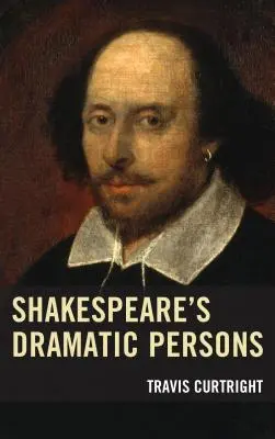 Les personnes dramatiques de Shakespeare - Shakespeare's Dramatic Persons