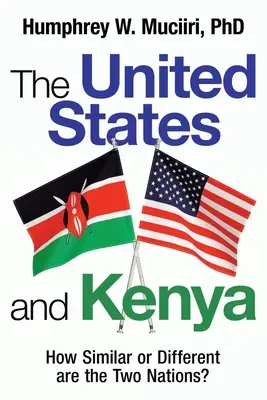 Les États-Unis et le Kenya : Quelles sont les similitudes ou les différences entre les deux pays ? - The United States and Kenya: How Similar or Different Are the Two Nations?