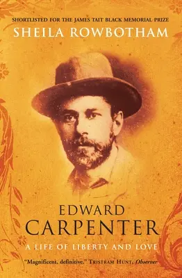 Edward Carpenter : Une vie de liberté et d'amour - Edward Carpenter: A Life of Liberty and Love