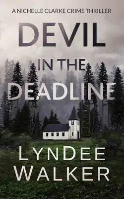 Devil in the Deadline : Un polar de Nichelle Clarke - Devil in the Deadline: A Nichelle Clarke Crime Thriller