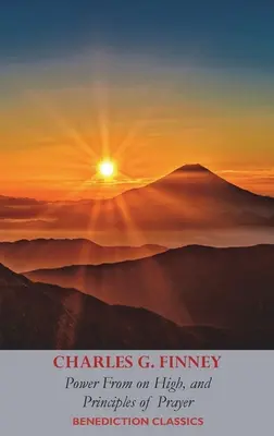 La puissance d'en haut, ET les principes de la prière - Power From on High, AND Principles of Prayer