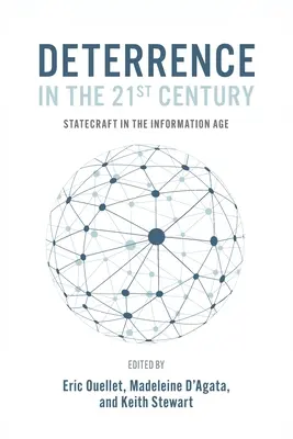 La dissuasion au XXIe siècle : L'art de gouverner à l'ère de l'information - Deterrence in the 21st Century: Statecraft in the Information Age