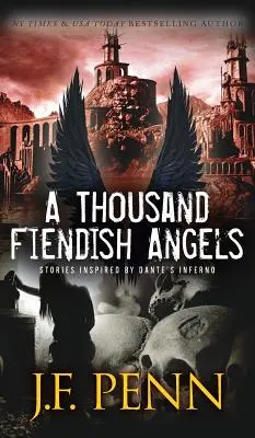 Mille anges diaboliques : Trois nouvelles inspirées de l'Enfer de Dante - A Thousand Fiendish Angels: Three Short Stories Inspired By Dante's Inferno