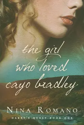 La fille qui aimait Cayo Bradley - The Girl Who Loved Cayo Bradley