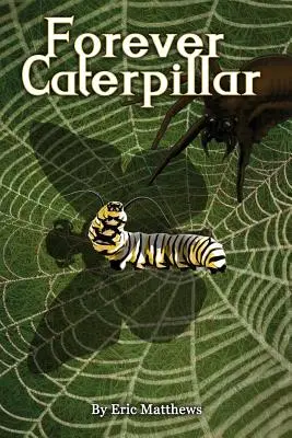 Forever Caterpillar