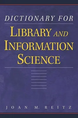Dictionnaire de la bibliothéconomie et des sciences de l'information - Dictionary for Library and Information Science
