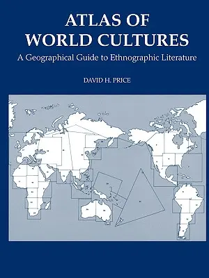 Atlas des cultures du monde : Guide géographique de la littérature ethnographique - Atlas of World Cultures: A Geographical Guide to Ethnographic Literature