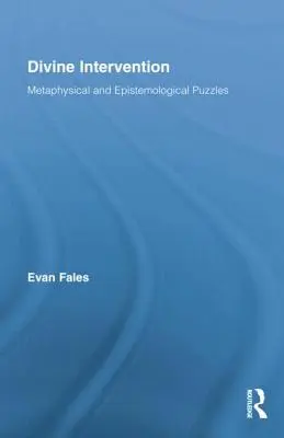 Intervention divine : Casse-tête métaphysiques et épistémologiques - Divine Intervention: Metaphysical and Epistemological Puzzles