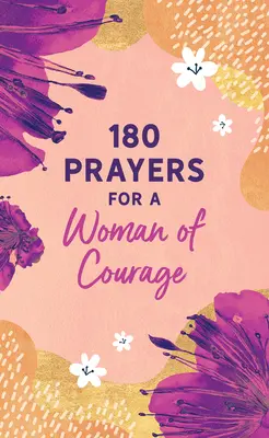 180 prières pour une femme de courage - 180 Prayers for a Woman of Courage
