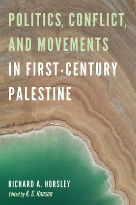 Politique, conflits et mouvements dans la Palestine du premier siècle - Politics, Conflict, and Movements in First-Century Palestine