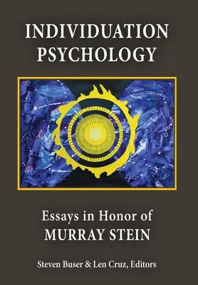 Psychologie de l'individuation : Essais en l'honneur de Murray Stein - Individuation Psychology: Essays in Honor of Murray Stein