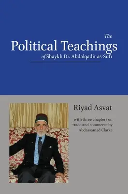 Les enseignements politiques de Shaykh Dr. Abdalqadir as-Sufi - The Political Teachings of Shaykh Dr. Abdalqadir as-Sufi